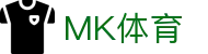 MK体育 - 中国官方平台 - 官方中文门户